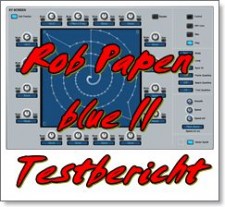 Rob Papen / RPCX BLUE-II – Der Blaue kehrt zurück!